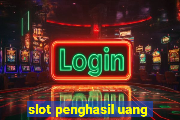 slot penghasil uang