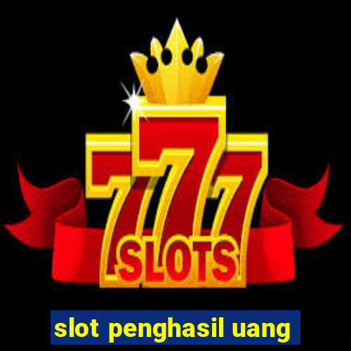 slot penghasil uang