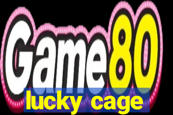 lucky cage