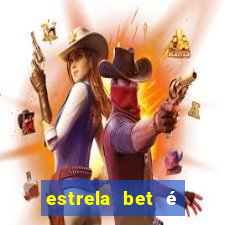 estrela bet é confiável reclame aqui