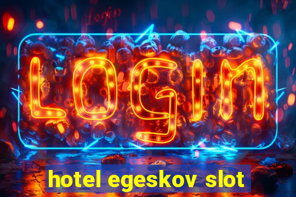 hotel egeskov slot