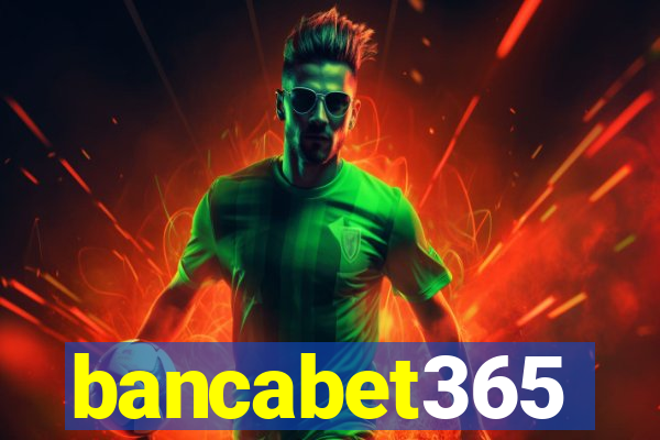 bancabet365