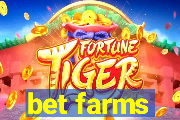 bet farms