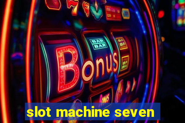 slot machine seven