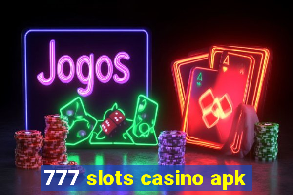 777 slots casino apk