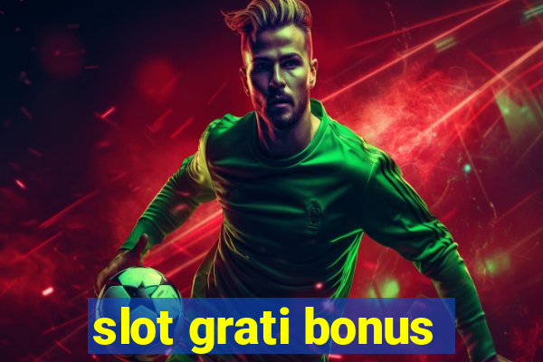 slot grati bonus