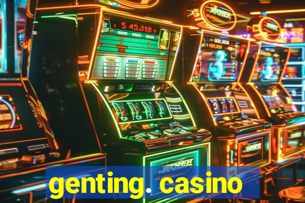 genting. casino