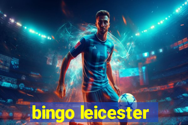 bingo leicester