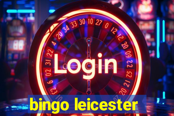 bingo leicester