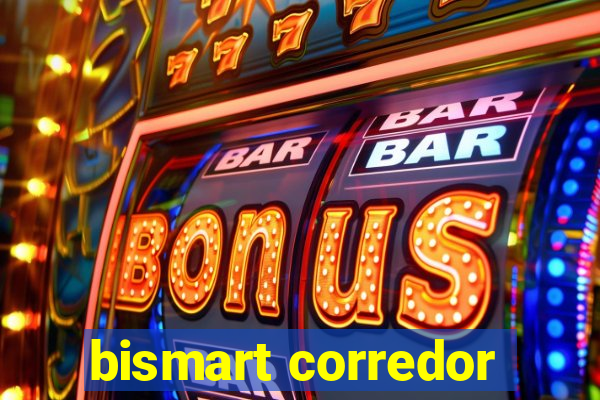 bismart corredor