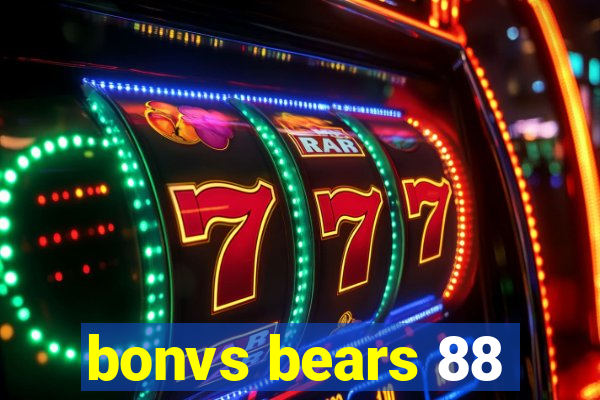 bonvs bears 88