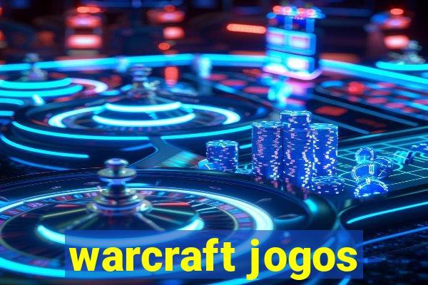 warcraft jogos