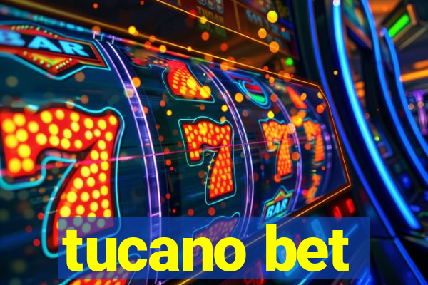 tucano bet