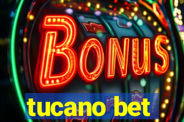 tucano bet