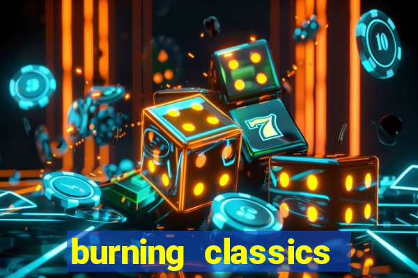 burning classics como jogar