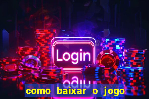 como baixar o jogo fortune tiger