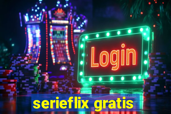 serieflix gratis