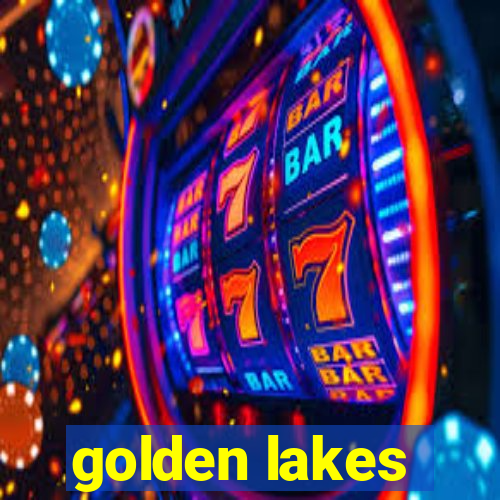 golden lakes