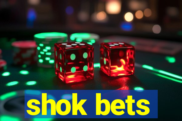 shok bets