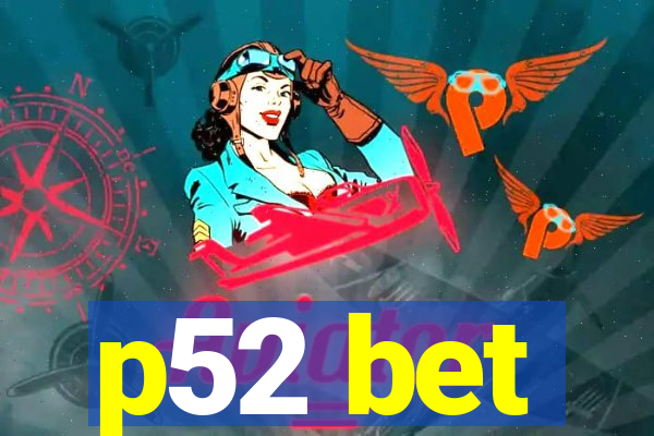 p52 bet