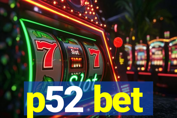 p52 bet