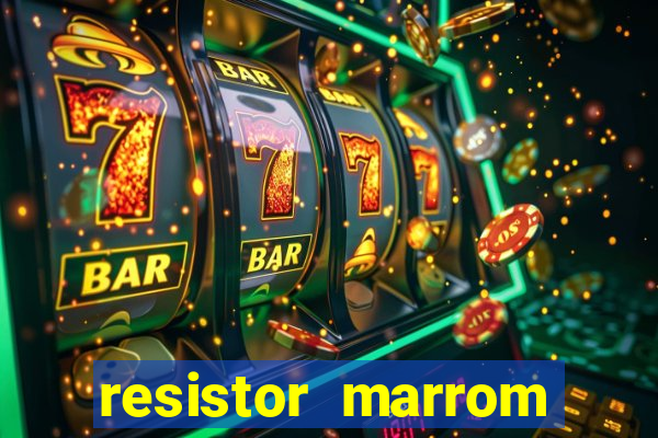 resistor marrom preto marrom dourado