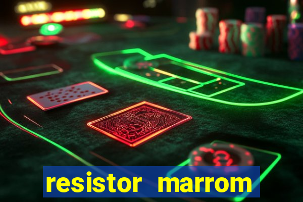 resistor marrom preto marrom dourado