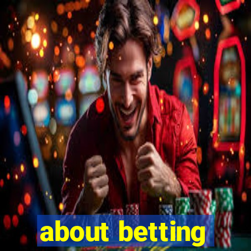 about betting