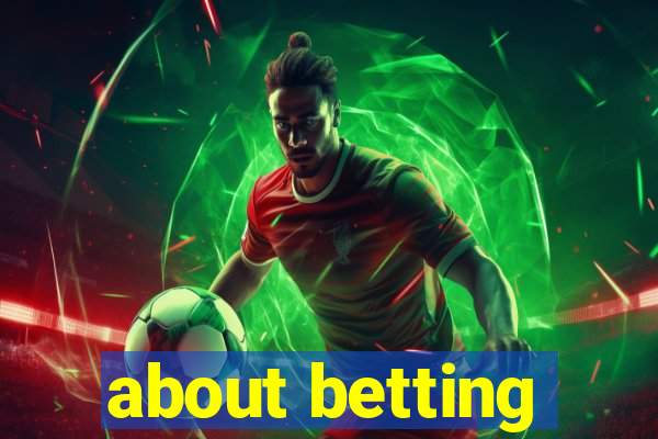 about betting