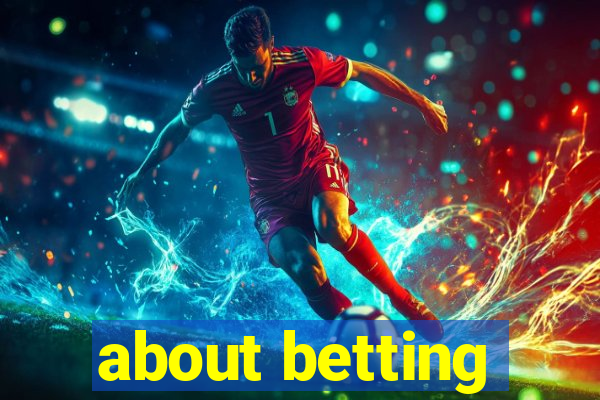 about betting