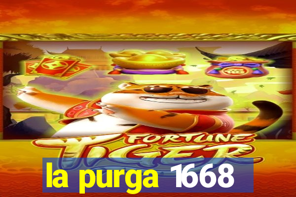 la purga 1668