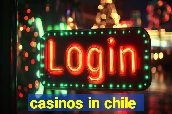 casinos in chile