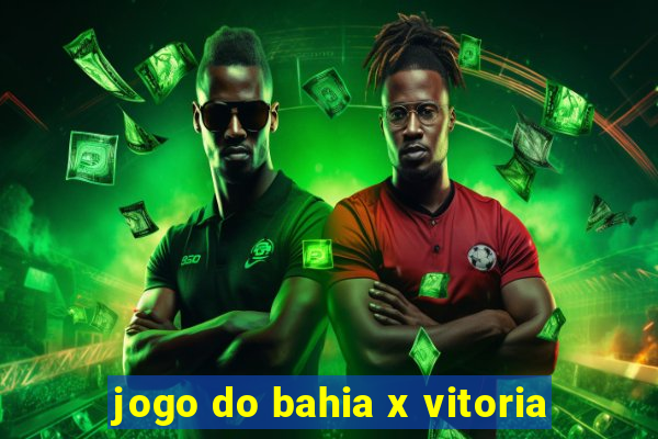 jogo do bahia x vitoria