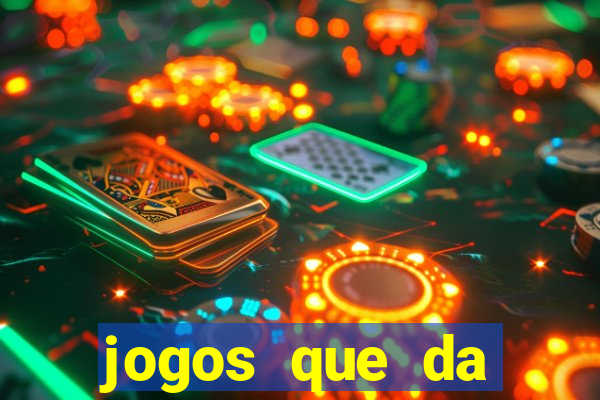 jogos que da dinheiro sem precisar depositar