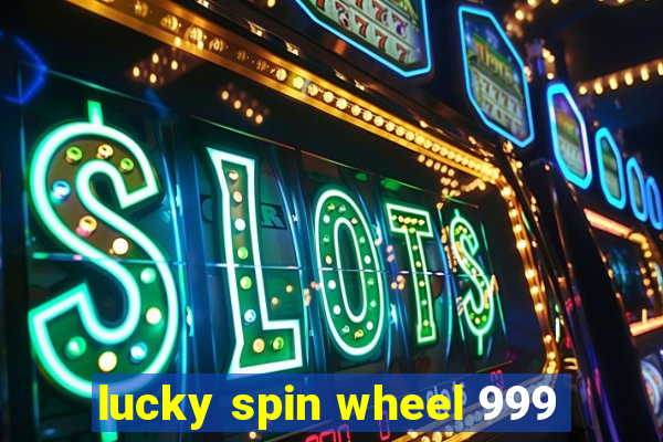 lucky spin wheel 999