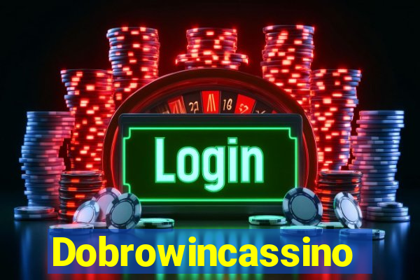 Dobrowincassino