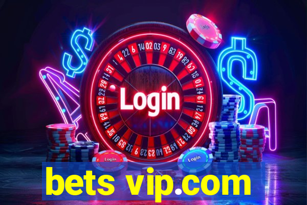 bets vip.com