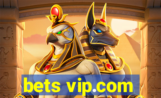 bets vip.com