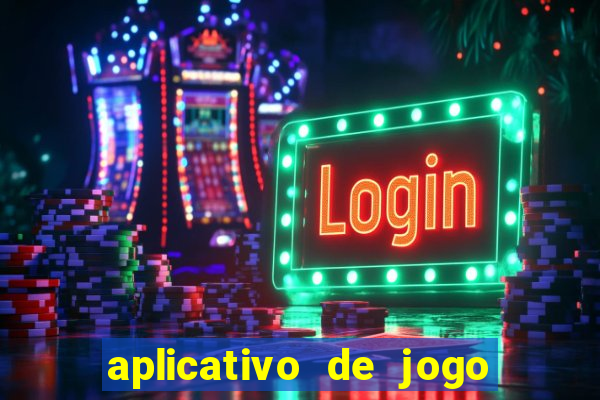 aplicativo de jogo que da dinheiro