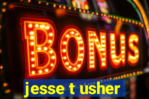 jesse t usher