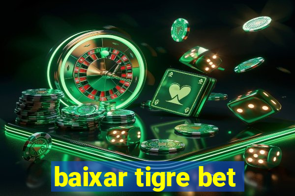 baixar tigre bet