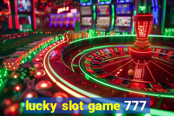 lucky slot game 777