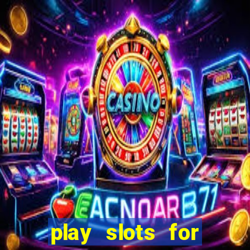 play slots for free no downloads