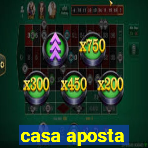 casa aposta