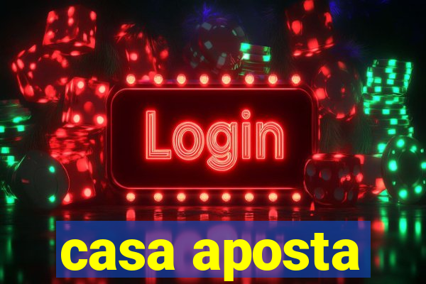 casa aposta