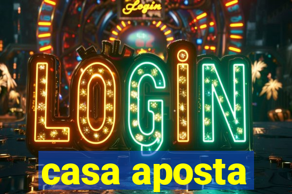 casa aposta