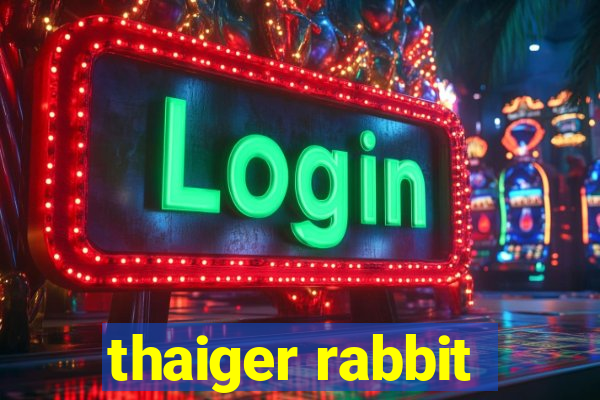 thaiger rabbit