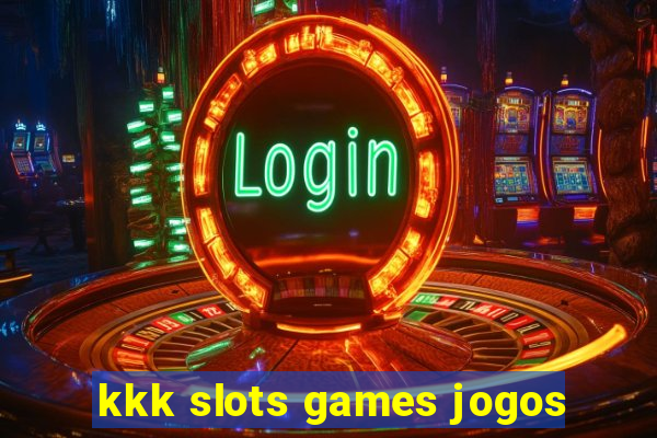 kkk slots games jogos