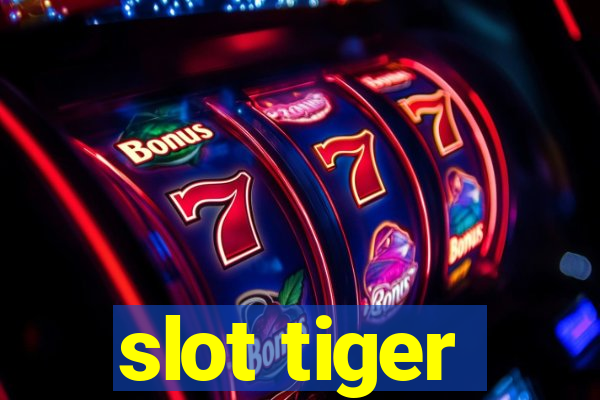 slot tiger