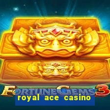 royal ace casino no deposit bonus